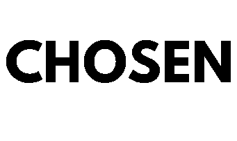 CHOSEN